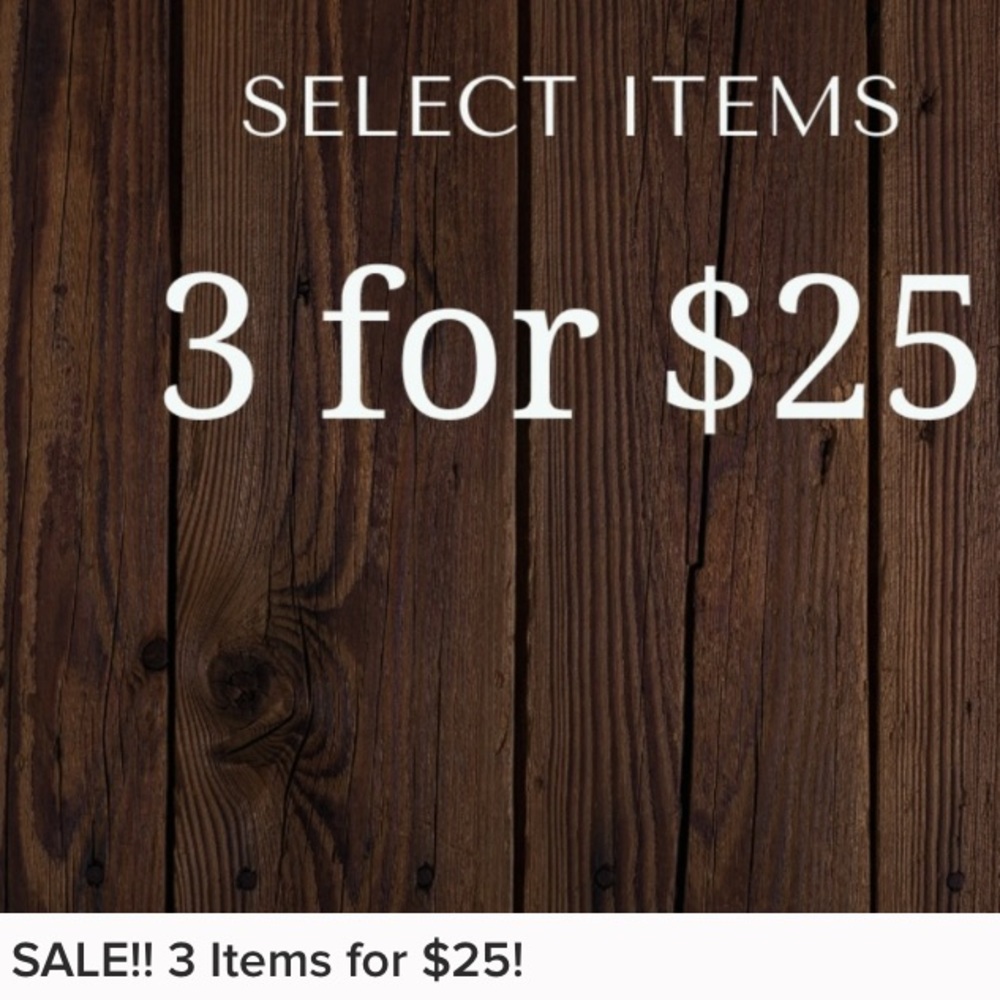 SALE!! Select Items 3/$25